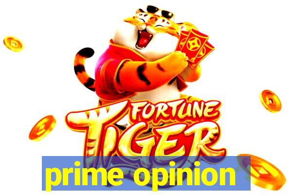 prime opinion